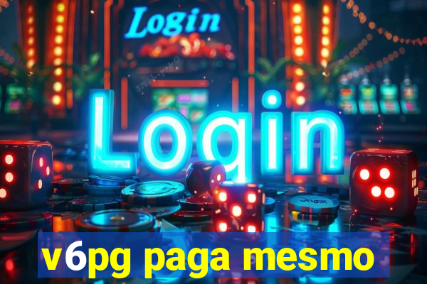 v6pg paga mesmo