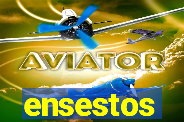 ensestos