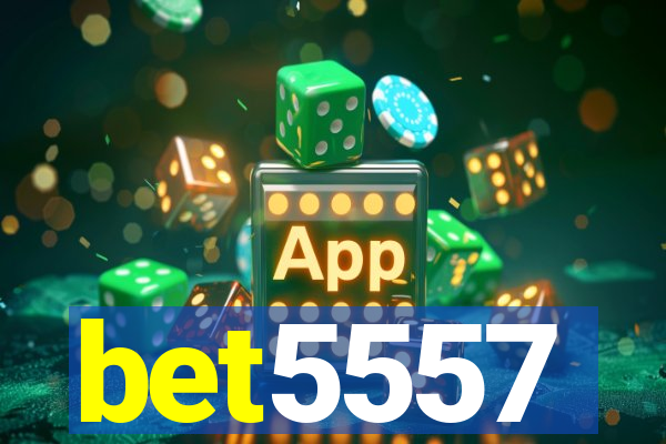 bet5557