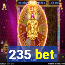 235 bet