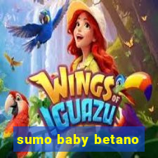 sumo baby betano