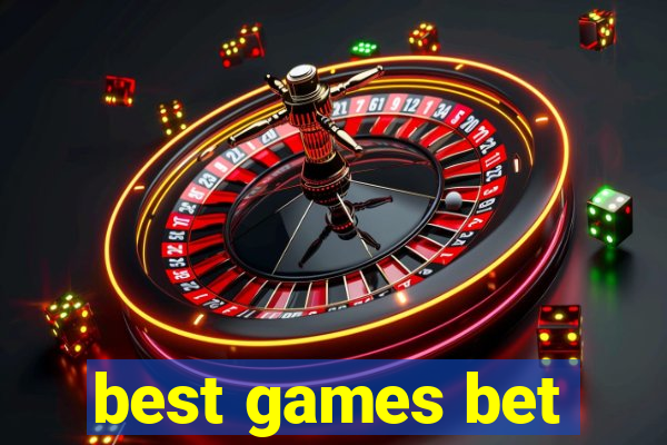 best games bet