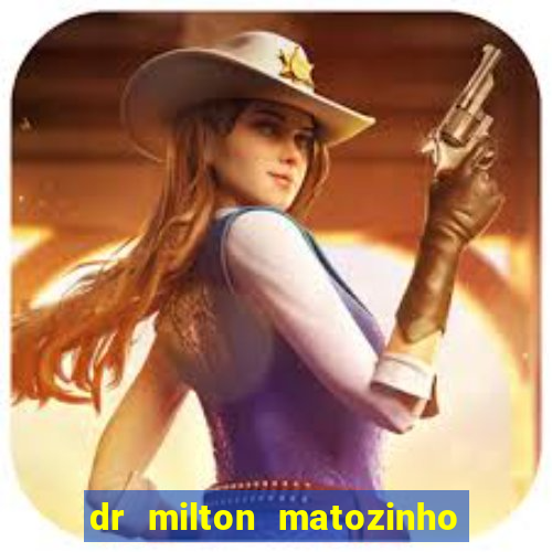 dr milton matozinho urologista santos