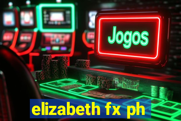 elizabeth fx ph