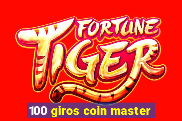 100 giros coin master