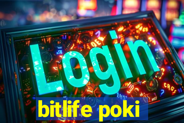 bitlife poki