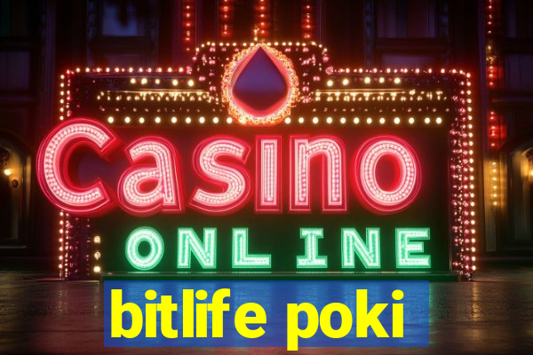 bitlife poki