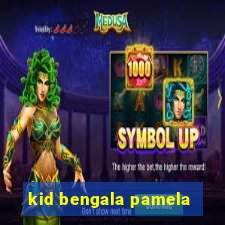 kid bengala pamela