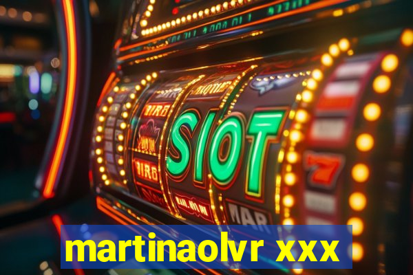 martinaolvr xxx