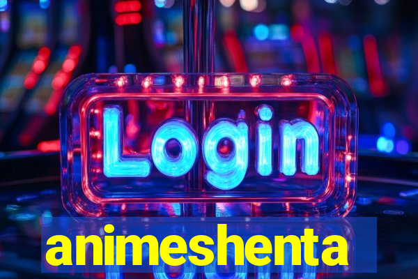 animeshenta