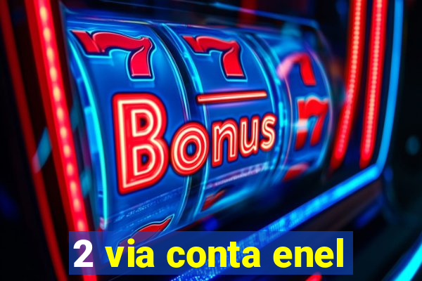 2 via conta enel