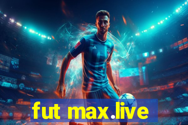 fut max.live
