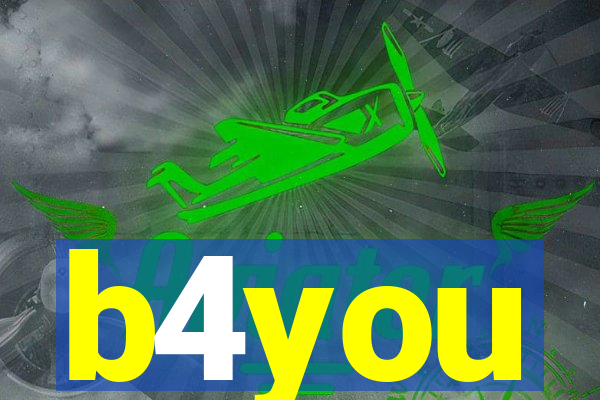 b4you
