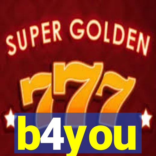 b4you
