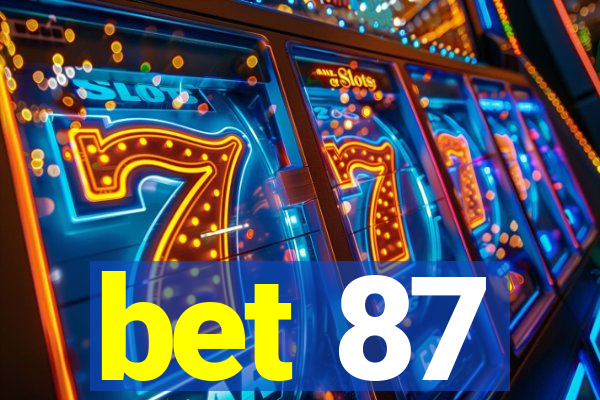 bet 87