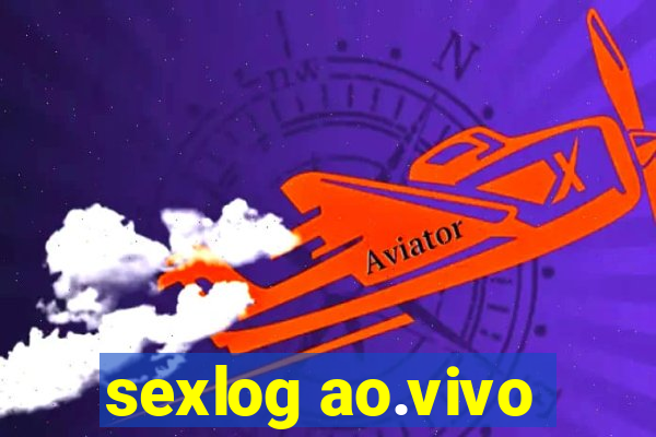 sexlog ao.vivo