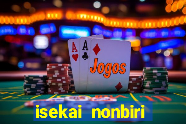 isekai nonbiri nouka dublado anime fire