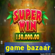 game bazaar