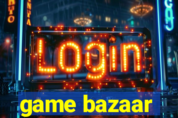 game bazaar
