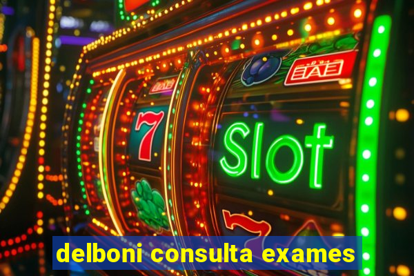delboni consulta exames