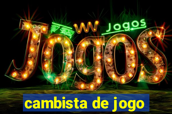 cambista de jogo