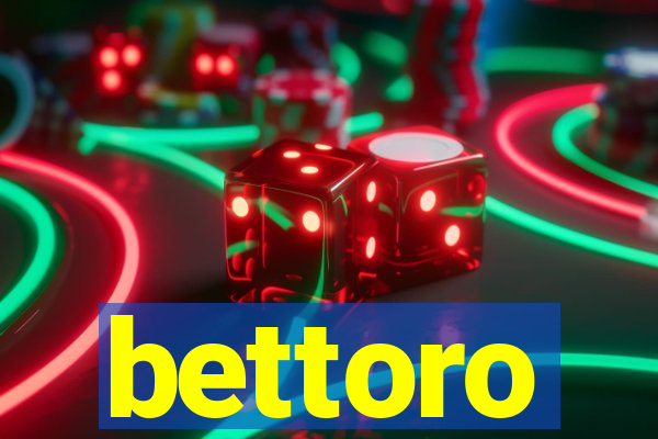 bettoro