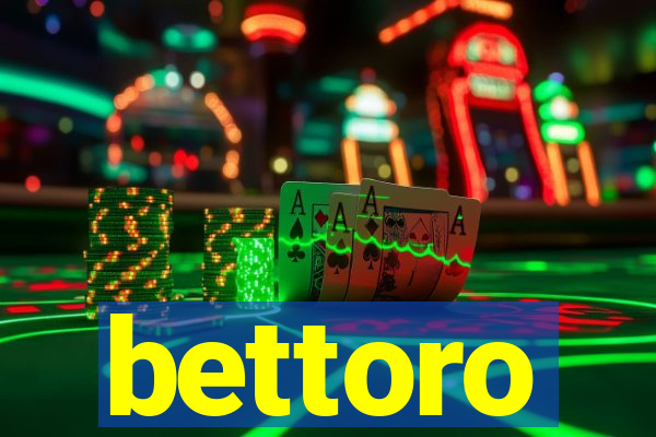 bettoro