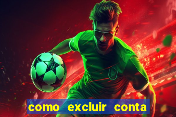 como excluir conta na sportingbet