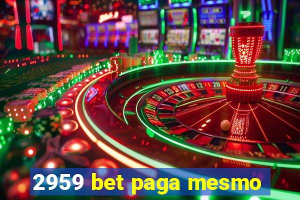 2959 bet paga mesmo