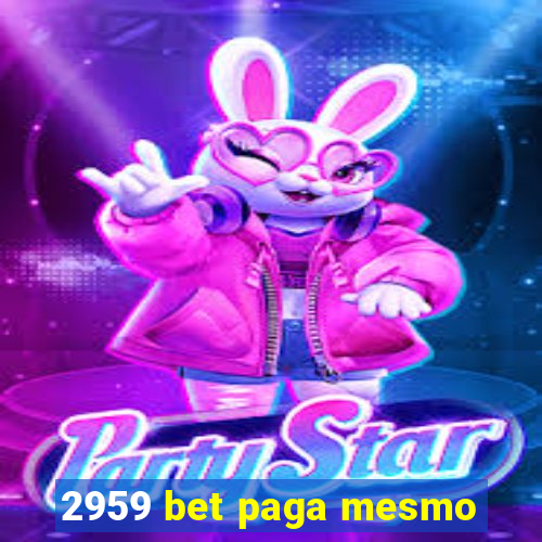 2959 bet paga mesmo