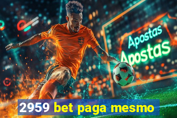 2959 bet paga mesmo