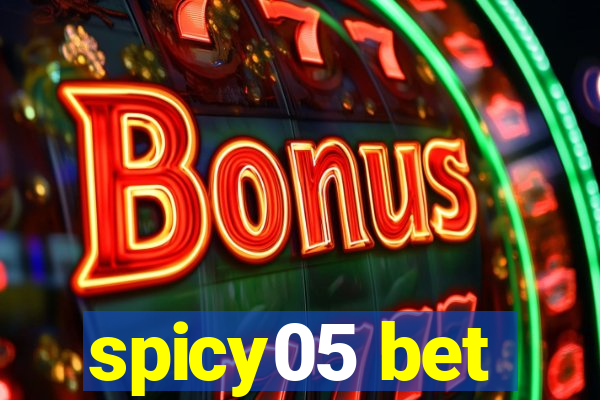 spicy05 bet