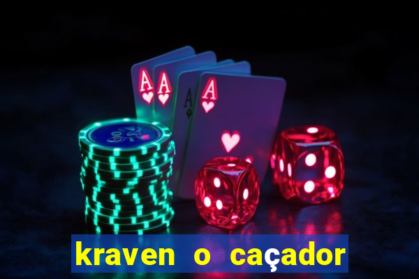 kraven o caçador filme completo dublado online