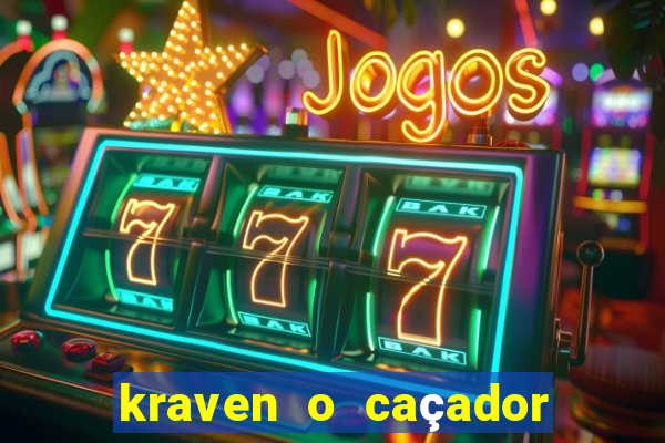 kraven o caçador filme completo dublado online
