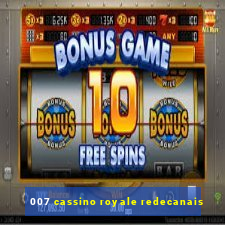 007 cassino royale redecanais