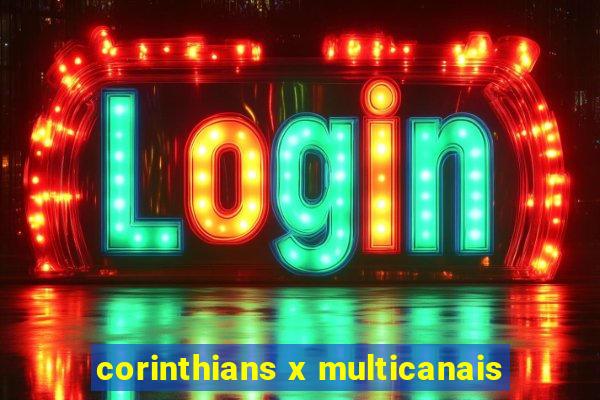 corinthians x multicanais