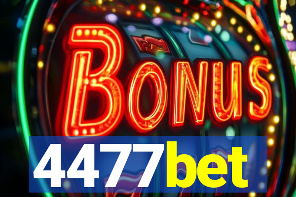 4477bet