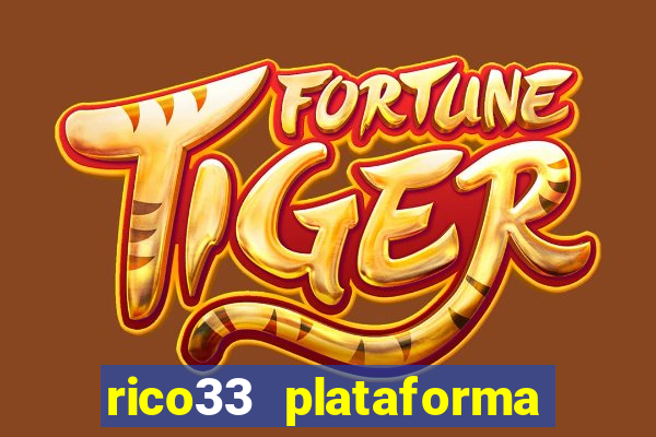 rico33 plataforma de jogos