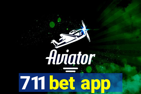 711 bet app