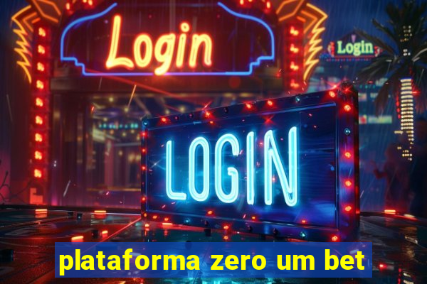 plataforma zero um bet