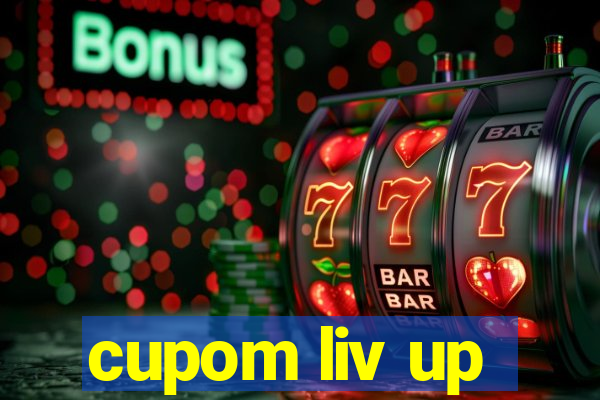 cupom liv up