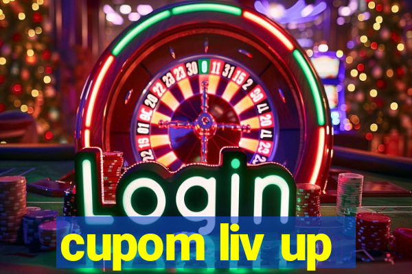cupom liv up
