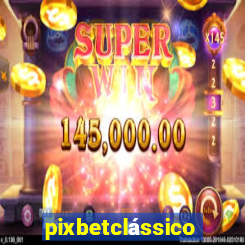 pixbetclássico