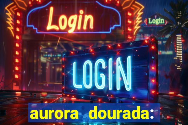 aurora dourada: retorno pdf