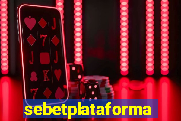 sebetplataforma