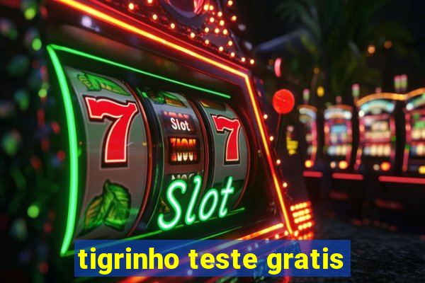tigrinho teste gratis