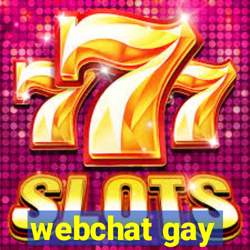 webchat gay