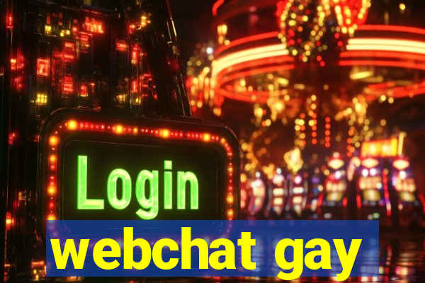 webchat gay