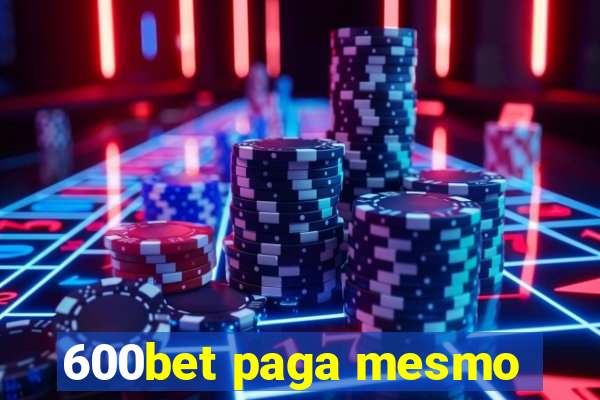 600bet paga mesmo