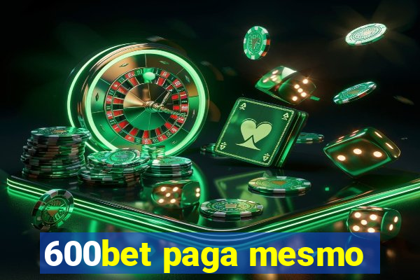 600bet paga mesmo